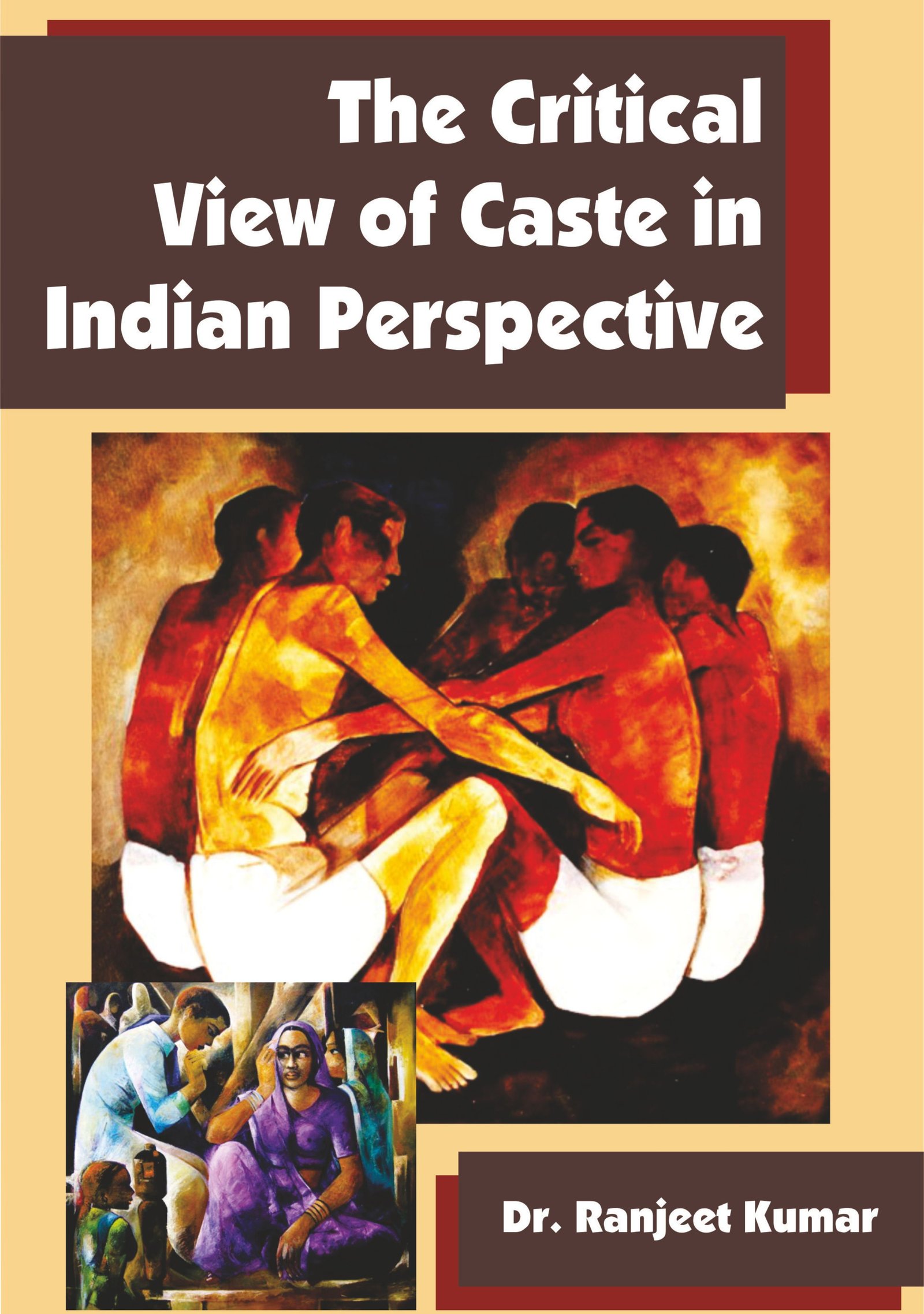 The Critical View of Caste in Indian Perspective
